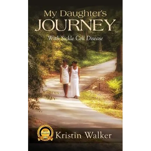 My Daughter's Journey With Sickle Cell Disease - Paperback