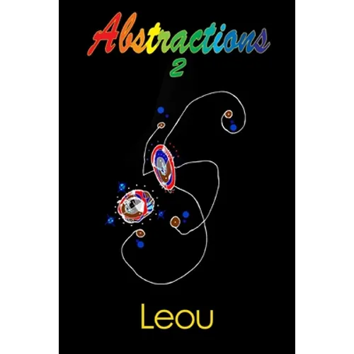 Abstractions 2: The Visionary Art of Leou - Paperback