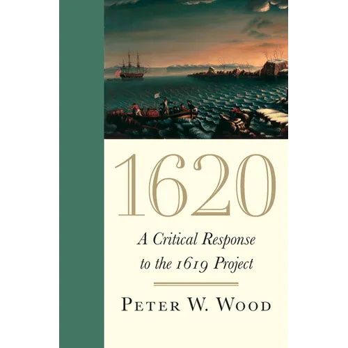 1620: A Critical Response to the 1619 Project - Hardcover