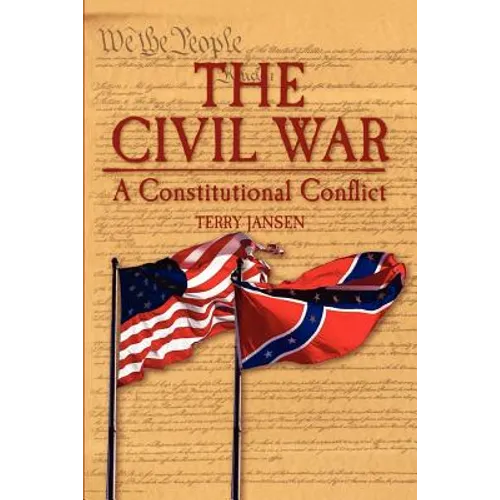 The Civil War: A Constitutional Conflict - Paperback