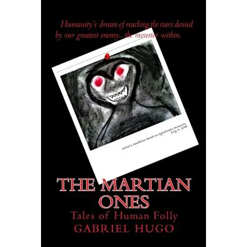 The Martian Ones: Tales of Human Folly - Paperback