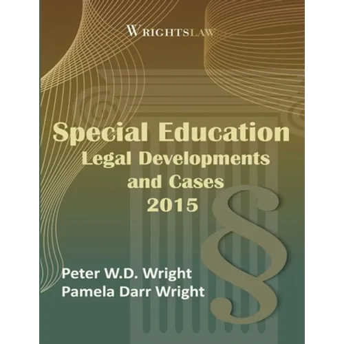 Wrightslaw: Special Education Legal Developments and Cases 2015 - Paperback