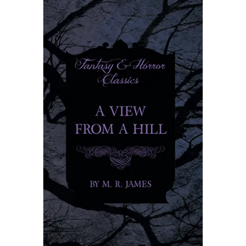 A View from a Hill (Fantasy and Horror Classics) - Paperback