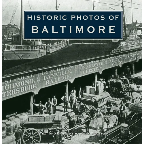 Historic Photos of Baltimore - Hardcover
