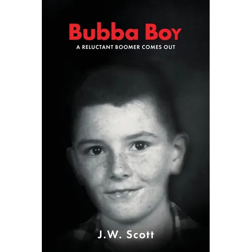 Bubba Boy: A Reluctant Boomer Comes Out - Paperback
