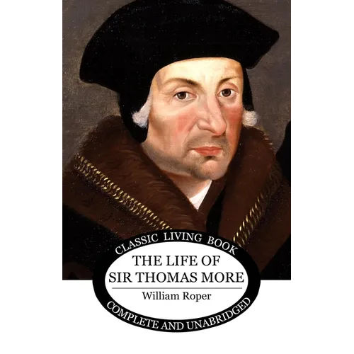 The Life of Sir Thomas More - Paperback