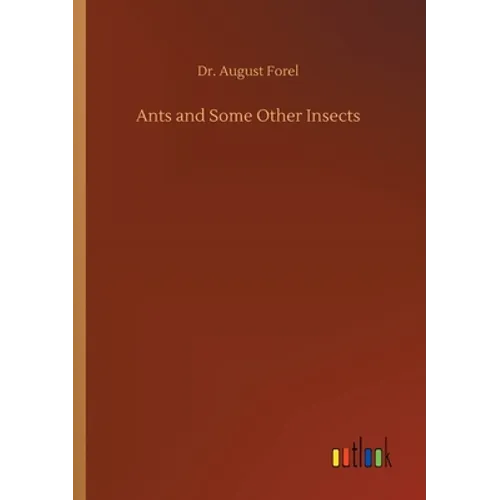 Ants and Some Other Insects - Paperback