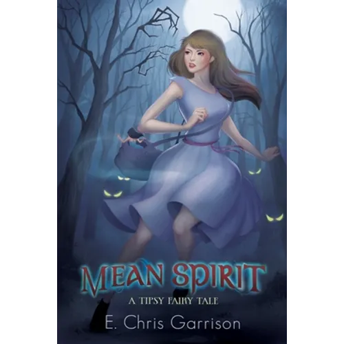 Mean Spirit: A Tipsy Fairy Tale - Paperback