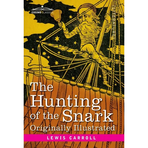 The Hunting of the Snark: An Agony in 8 Fits - Hardcover