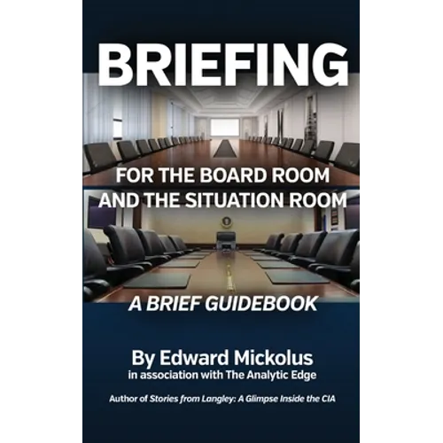 Briefing for the Board Room and the Situation Room