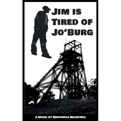 Jim Is Tired Of Jo'Burg - Paperback
