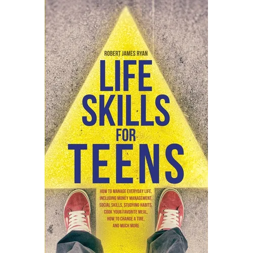 Life Skills For Teens - Paperback