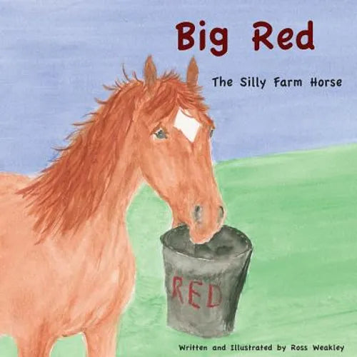 Big Red: The Silly Farm Horse - Paperback
