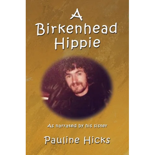A Birkenhead Hippie: Walter Hicks - Paperback