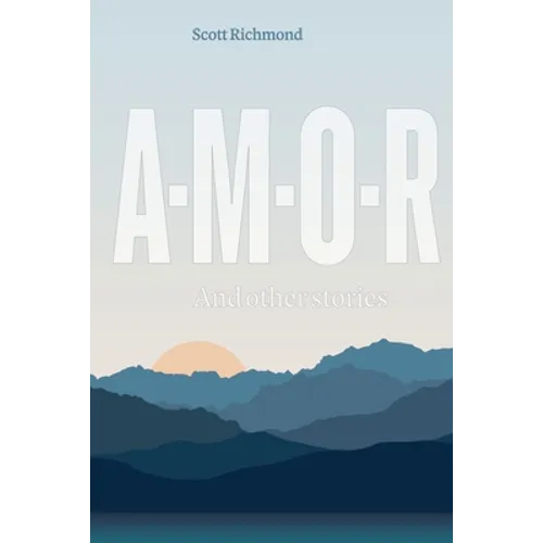 A-M-O-R: And Other stories - Paperback