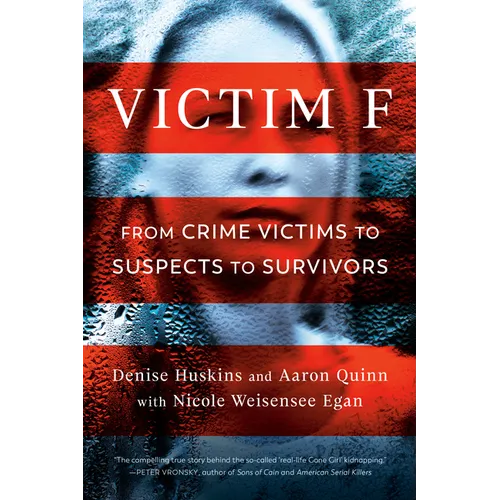 Victim F: From Crime Victims to Suspects to Survivors - Paperback