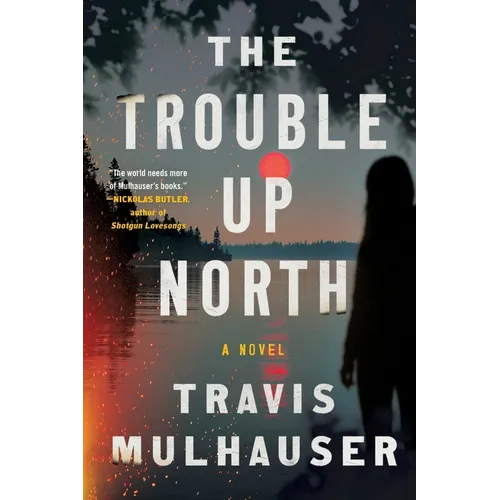 The Trouble Up North - Paperback
