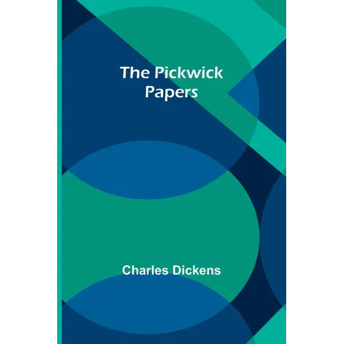 The Pickwick Papers - Paperback