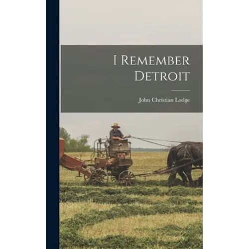 I Remember Detroit - Hardcover