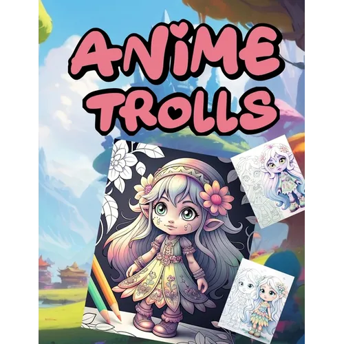 Anİme Trolls - Paperback