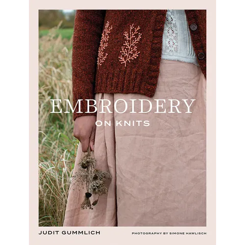 Embroidery on Knits: 18 Nature-Inspired Templates for Stitching on Wool - Paperback