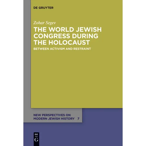 The World Jewish Congress During the Holocaust: Between Activism and Restraint - Paperback