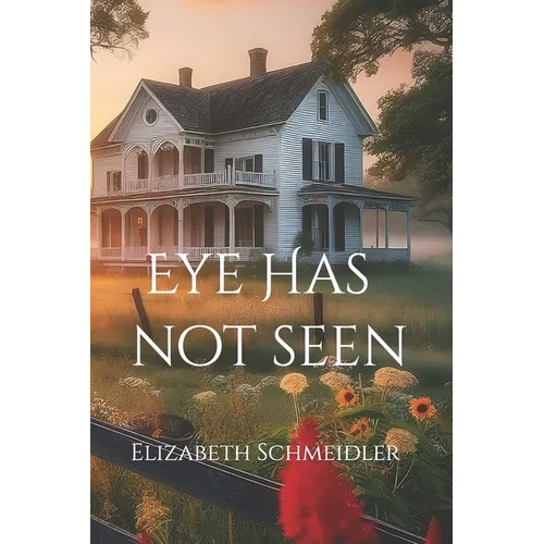 Eye Has Not Seen - Paperback