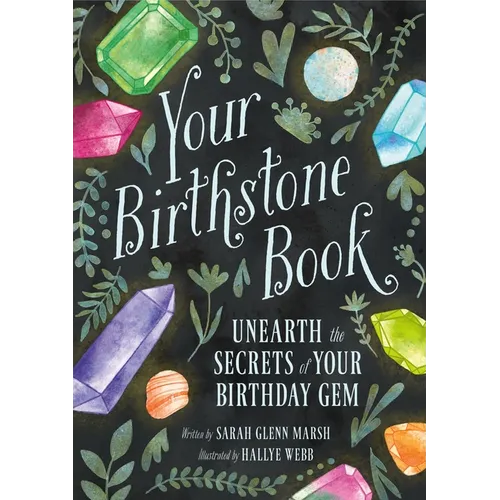Your Birthstone Book: Unearth the Secrets of Your Birthday Gem - Hardcover