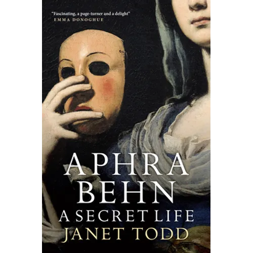 Aphra Behn: A Secret Life - Paperback
