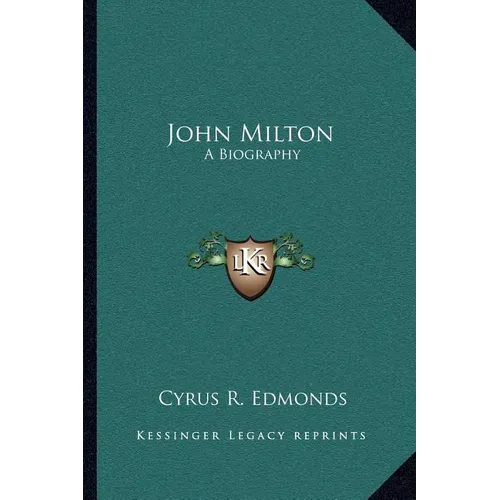 John Milton: A Biography - Paperback