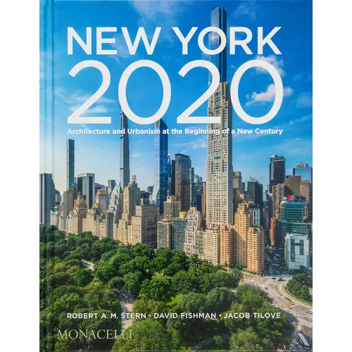 New York 2020: Architecture and Urbanism at the Beginning of a New Century - Hardcover