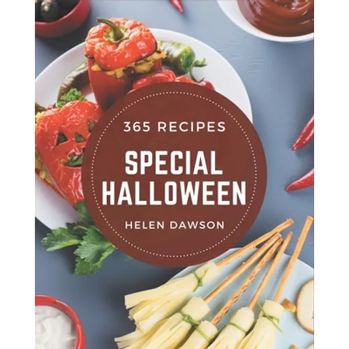 365 Special Halloween Recipes: More Than a Halloween Cookbook - Paperback