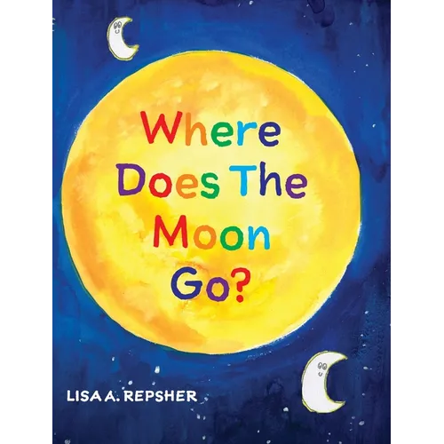 Where Does The Moon Go? - Hardcover