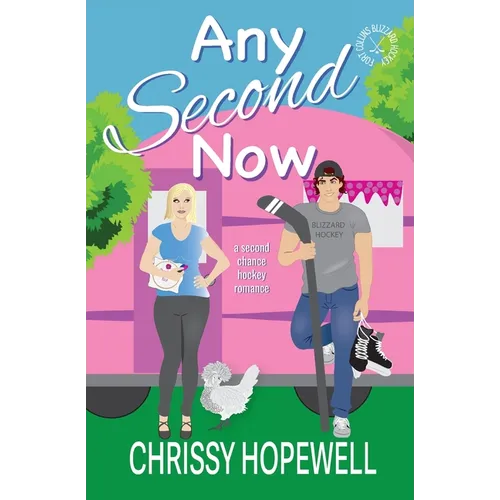 Any Second Now: A Second Chance Hockey Romance - Paperback