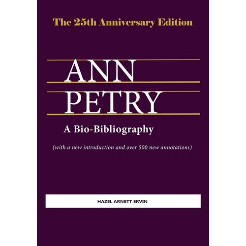 Ann Petry: A Bio-Bibliography. The 25th Anniversary Edition - Paperback