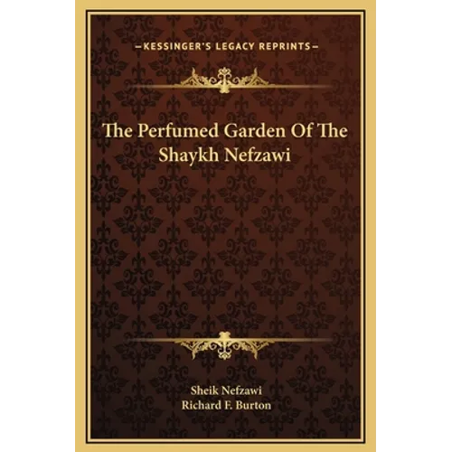 The Perfumed Garden Of The Shaykh Nefzawi - Hardcover