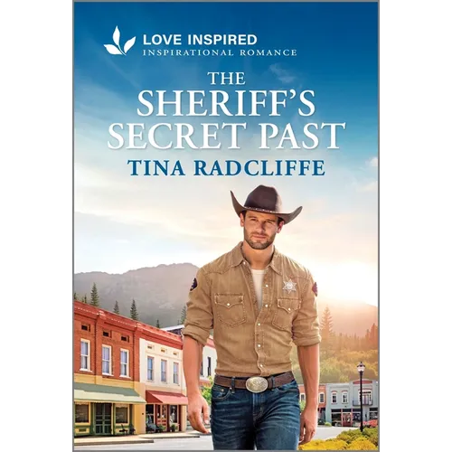 The Sheriff's Secret Past: An Uplifting Inspirational Romance - Mass Market Paperbound