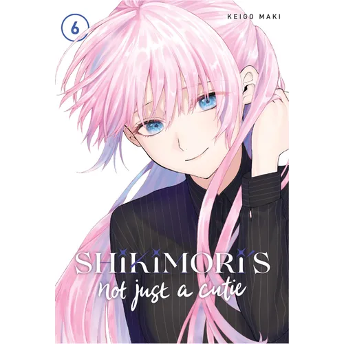 Shikimori's Not Just a Cutie 6 - Paperback