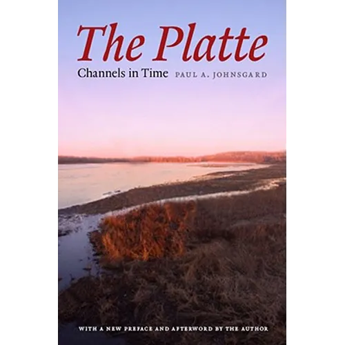 The Platte: Channels in Time - Paperback