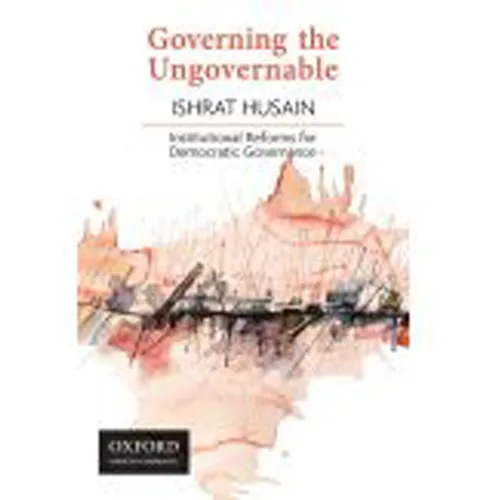 Governing the Ungovernable: Institutional Reforms for Democratic Governance - Paperback