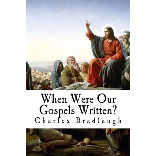 When Were Our Gospels Written? - Paperback