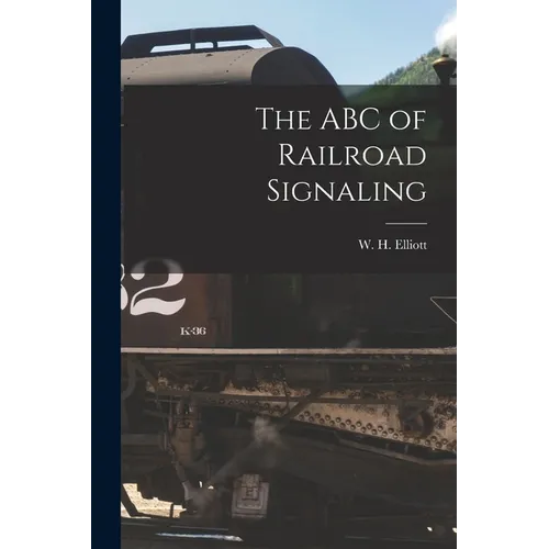 The ABC of Railroad Signaling - Paperback