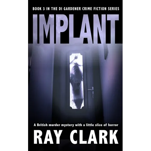 Implant: A British murder mystery with a little slice of horror - Paperback