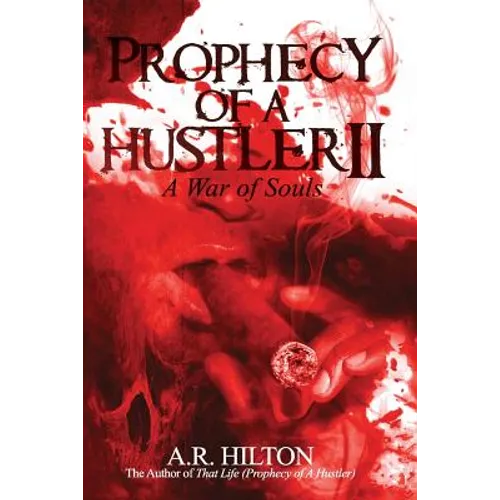 Prophecy of a Hustler II: A War of Souls - Paperback