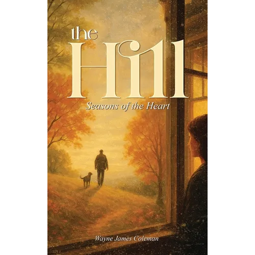 The Hill: Seasons of the Heart - Hardcover