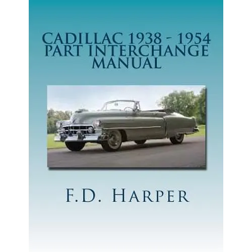 Cadillac 1938 - 1954 Part Interchange Manual - Paperback