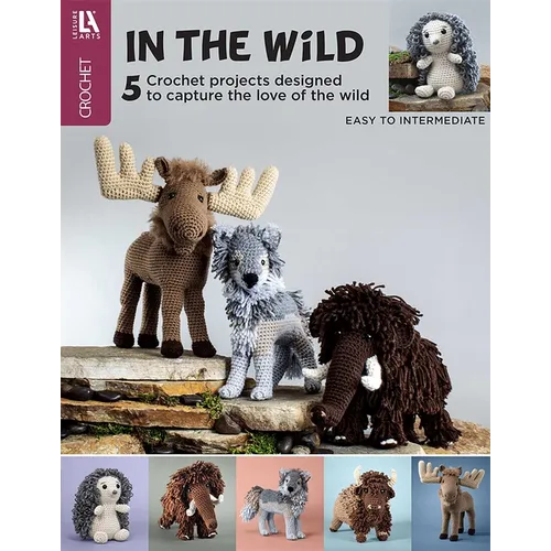 In the Wild Amigurumi Crochet: 5 Crochet Designs to Capture the Love of the Wild - Paperback