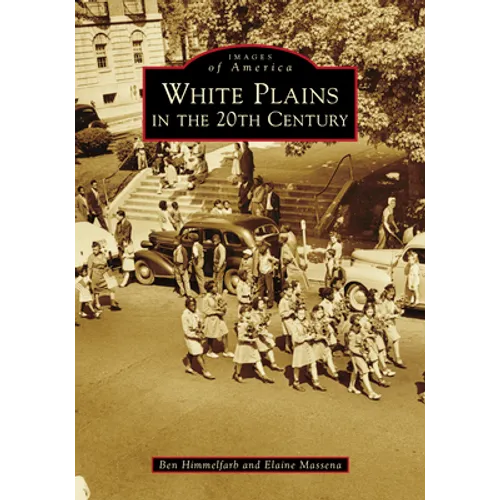 White Plains in the 20th Century - Paperback