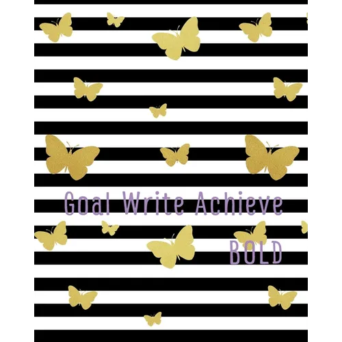 Goal Write Achieve BOLD Journal - Paperback