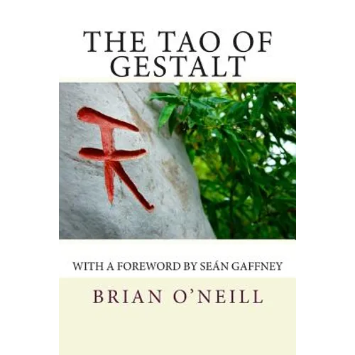 The Tao of Gestalt: Poetry Creativity and the Rediscovery of the Child - Paperback